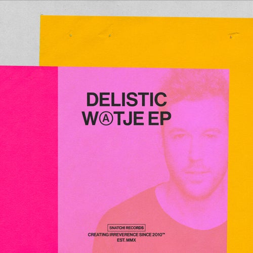 Delistic - Watje EP [SNATCH190]